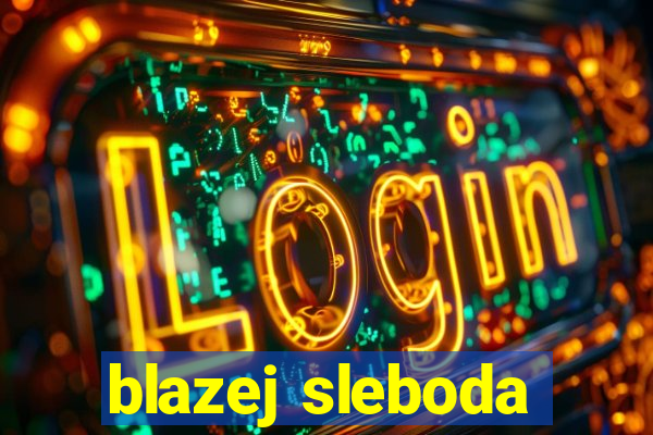 blazej sleboda