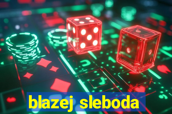 blazej sleboda