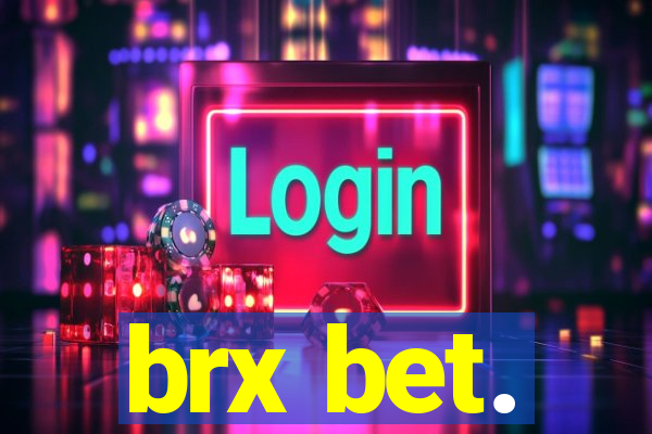 brx bet.