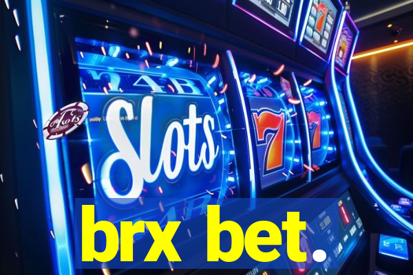 brx bet.