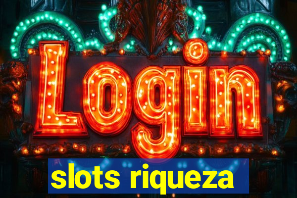 slots riqueza