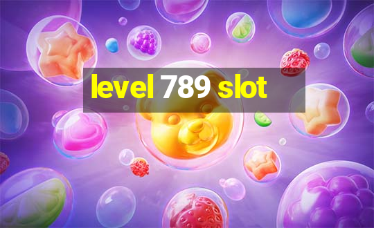 level 789 slot