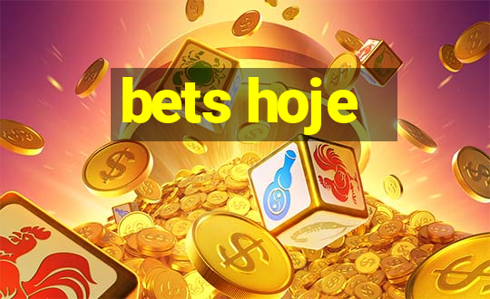 bets hoje