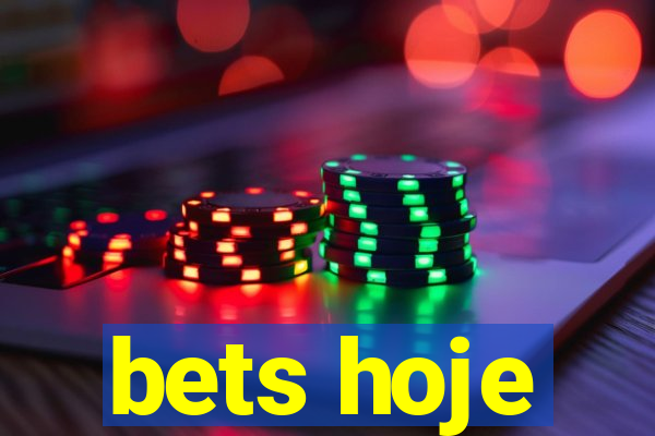 bets hoje