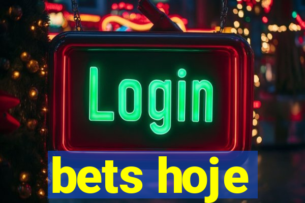 bets hoje