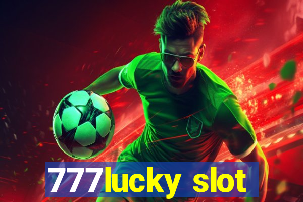 777lucky slot