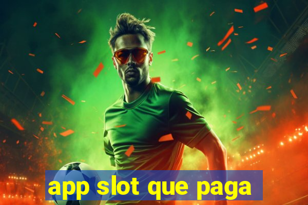 app slot que paga