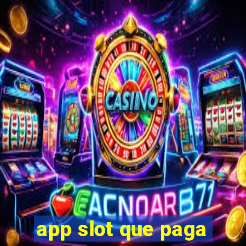 app slot que paga