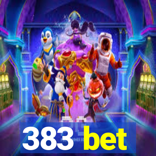 383 bet