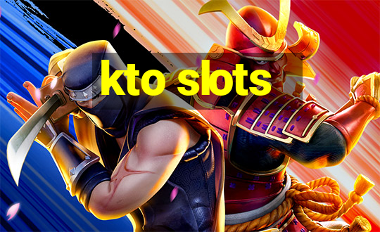 kto slots