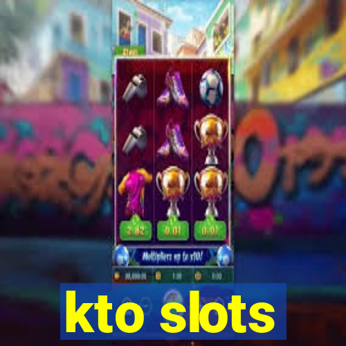 kto slots