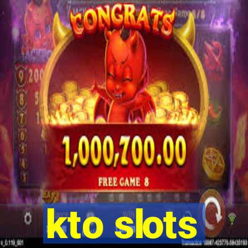 kto slots