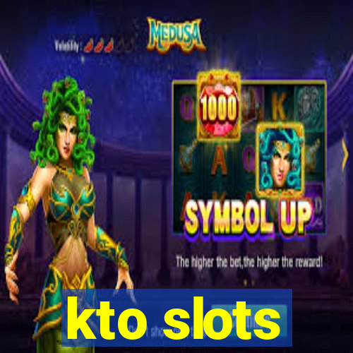 kto slots