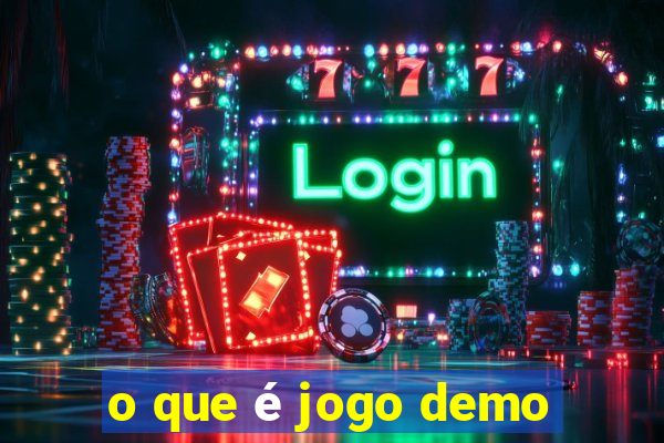 o que é jogo demo