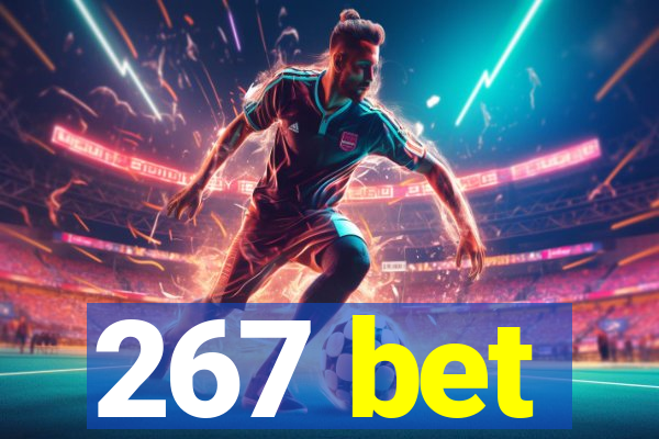 267 bet