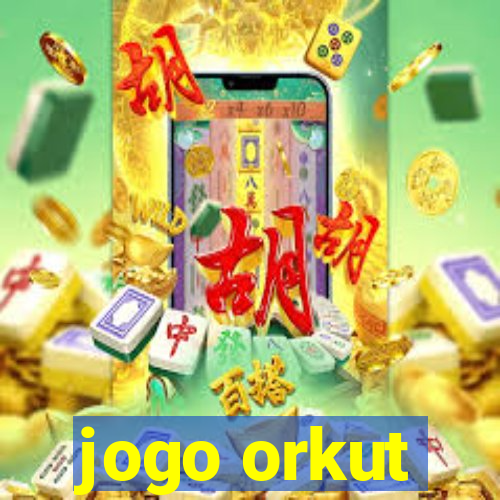 jogo orkut