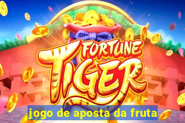 jogo de aposta da fruta