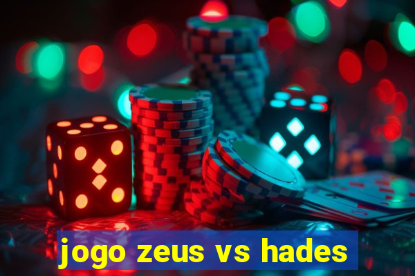 jogo zeus vs hades