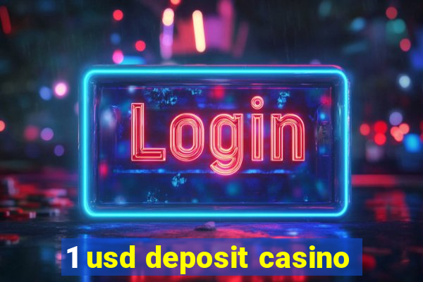 1 usd deposit casino