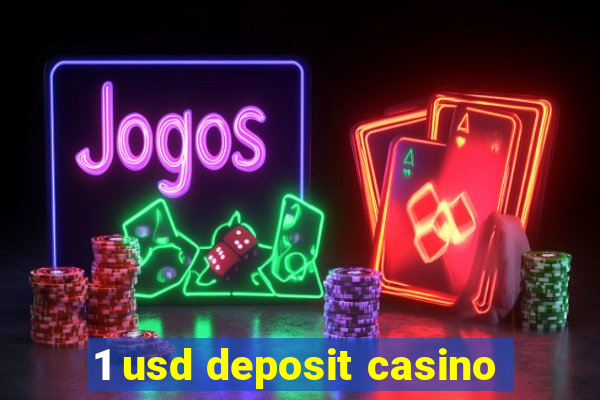 1 usd deposit casino