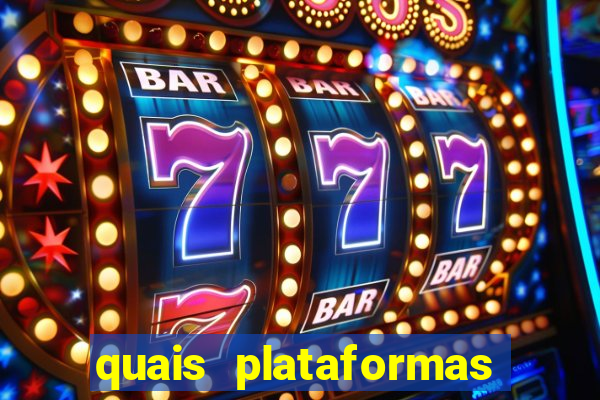 quais plataformas tem fortune tiger