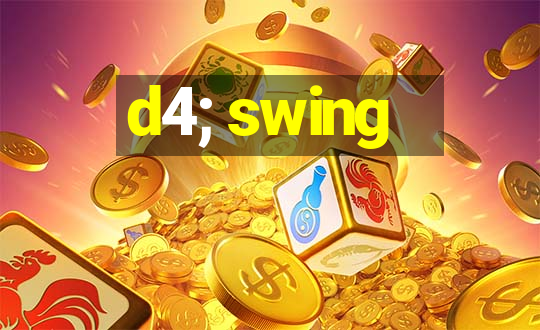 d4; swing