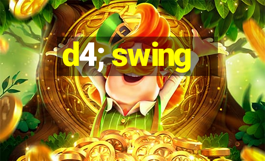 d4; swing