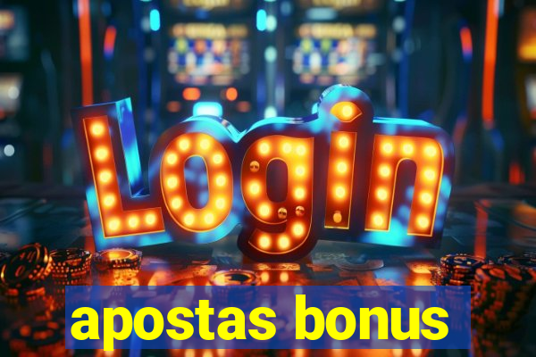 apostas bonus