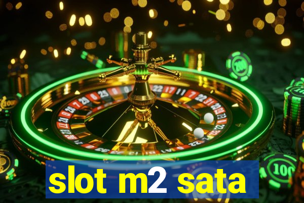 slot m2 sata