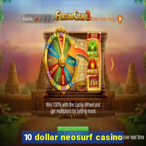 10 dollar neosurf casino