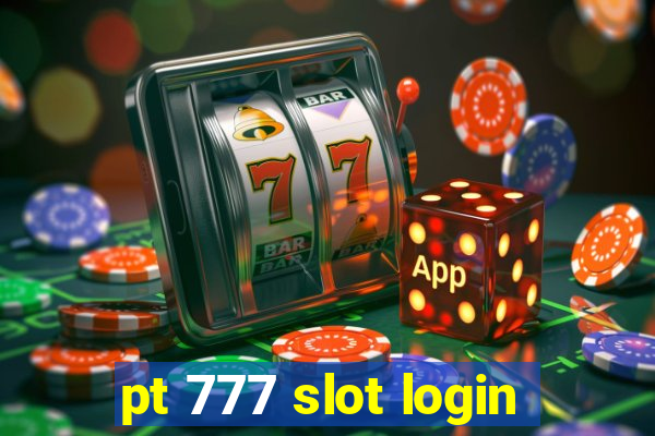 pt 777 slot login