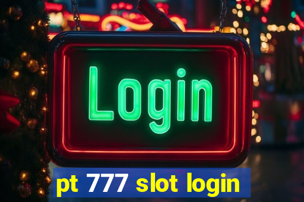 pt 777 slot login