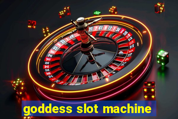 goddess slot machine