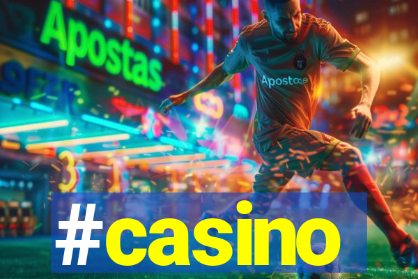 #casino