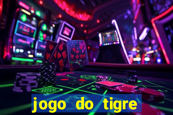 jogo do tigre ganha mesmo