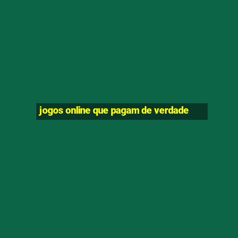 jogos online que pagam de verdade