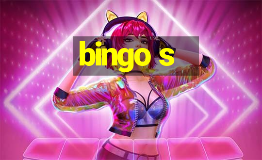 bingo s