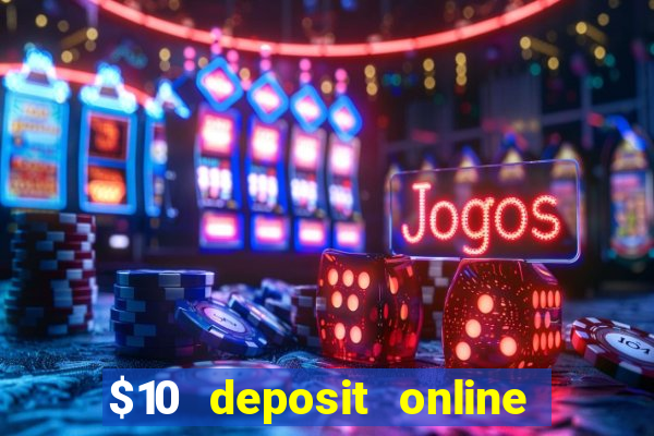 $10 deposit online casino nz