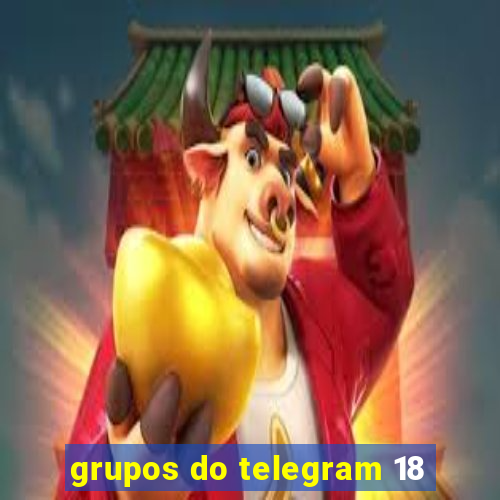 grupos do telegram 18