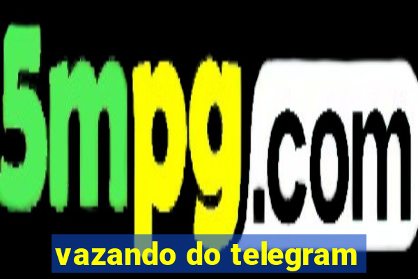 vazando do telegram