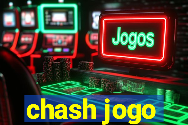 chash jogo