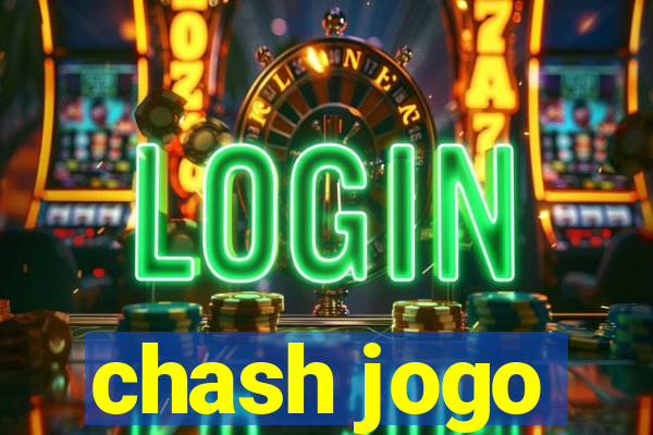 chash jogo