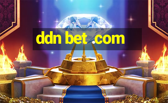 ddn bet .com