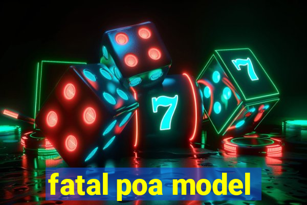 fatal poa model