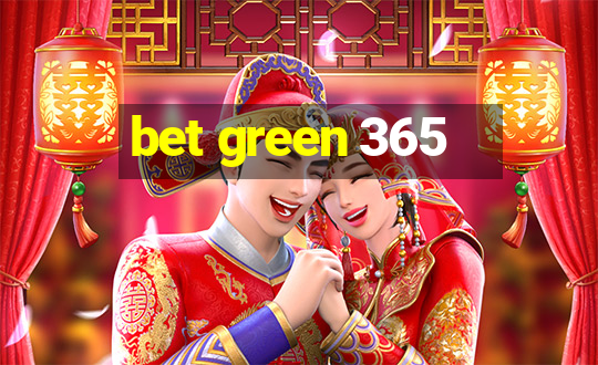 bet green 365