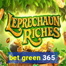 bet green 365