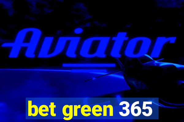 bet green 365