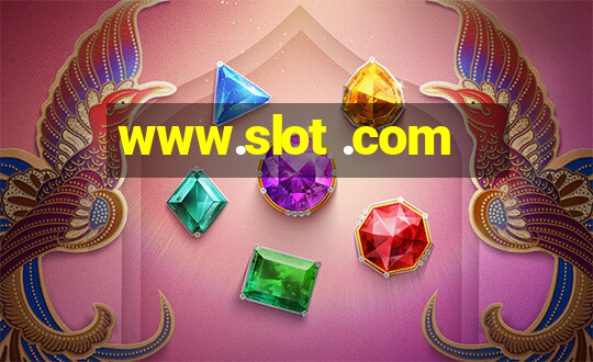 www.slot .com