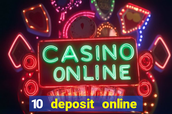 10 deposit online casino usa