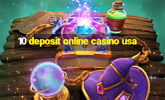 10 deposit online casino usa